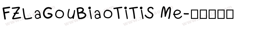 FZLaGouBiaoTiTiS Me字体转换